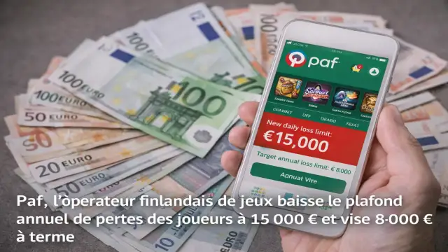 Paf, l’opérateur finlandais de jeux baisse le plafond annuel de pertes des joueurs à 15 000 € et vise 8 000 € à terme